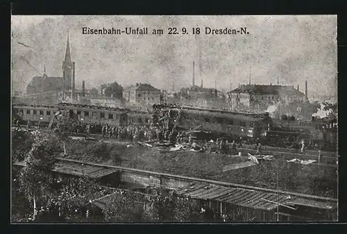 AK Dresden-Neustadt, Eisenbahn-Unfall am 22.09.1918