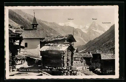 AK Ayer / Val d`Anniviers, Dorfpartie mit Blick auf Rothorn, Besso und Gabelhorn