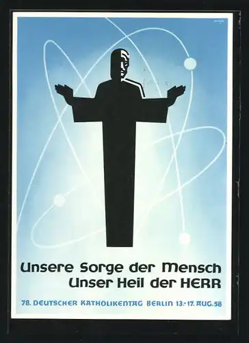 AK 78. Deutscher Katholikentag Berlin1958, Unsere Sorge der Menwsch, unser Heil der Herr!