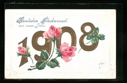 AK Jahreszahl 1908 mit Rosen und Kleeblatt