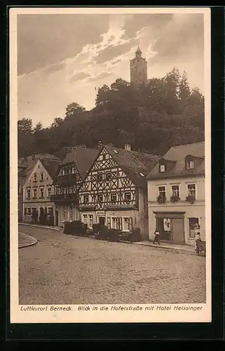 AK Berneck, Hoferstrasse mit Hotel Heisssinger