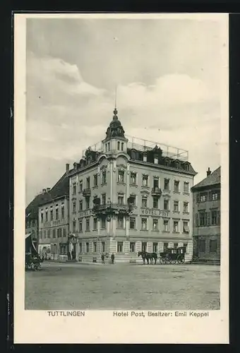 AK Tuttlingen, Hotel Post von Emil Keppel