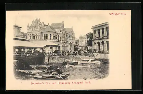 AK Singapore, Johnston`s Pier and Hongkonf Shanghai Bank