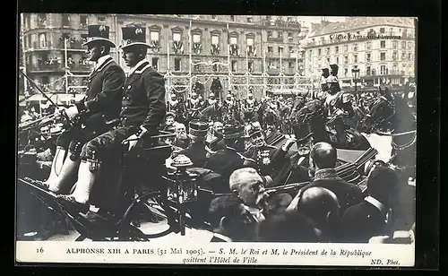 AK König Alfonso XIII. von Spanien in Paris, Verlassen des Rathauses mit dem französischen Präsidenten
