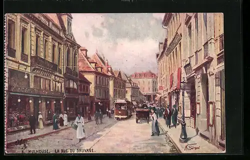 Künstler-AK Mulhouse, La Rue du Sauvage, Strassenbahn