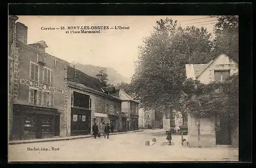 AK Bort-les-Orgues, L`Octroi et Place Marmontel