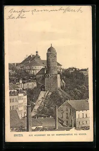 AK Bautzen, Alte Wasserkunst, von der Kronprinzenbrücke aus gesehen