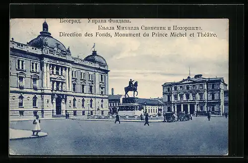 AK Belgrad, Direction des Fonds, Monument du Prince Michel et Théâtre