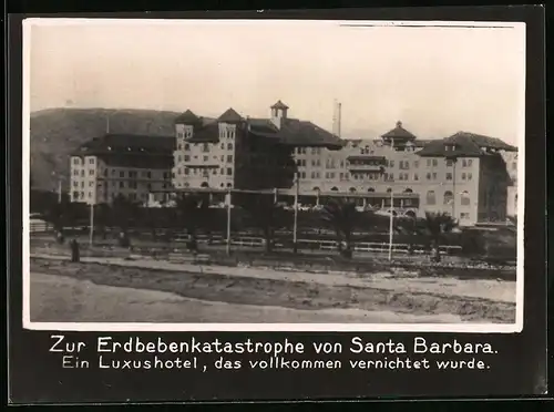 Fotografie unbekannter Fotograf, Ansicht Santa Barbara, durch Erdbeben völlig zerstörtes Luxus-Hotel