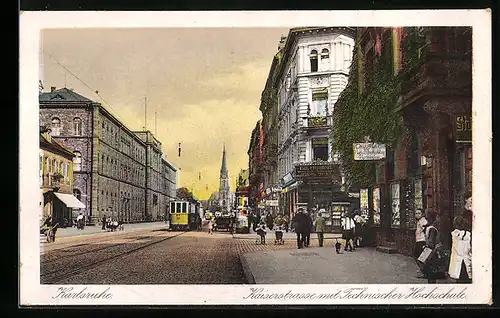 AK Karlsruhe, Kaiserstrasse mit Technische Hochschule und Strassenbahn