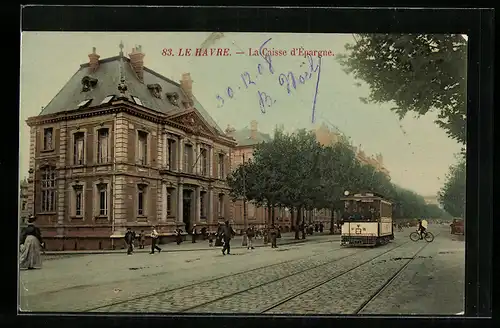 AK Le Havre, La Caisse d`Epargne, Strassenbahn