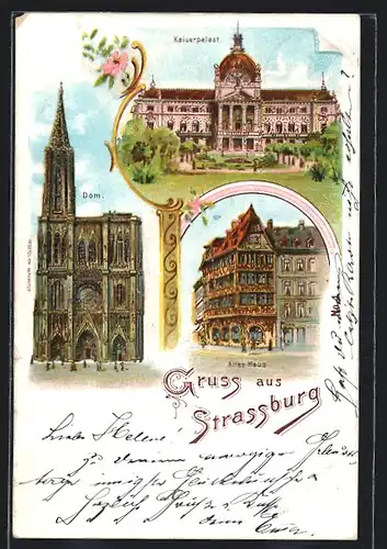 Lithographie Strassburg, Kaiserpalast, Altes Haus, Dom