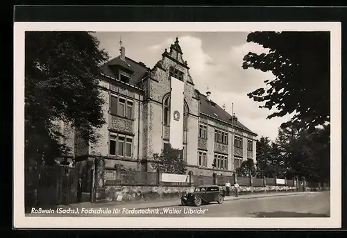 AK Rosswein (Sachs.), Fachschule für Fördertechnik Walter Ulbricht