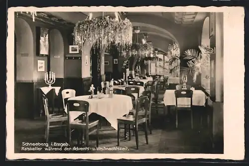 AK Schneeberg /Erzgeb., Gasthaus Ratskeller während der Advents-u. Weihnachtszeit