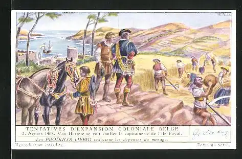 Sammelbild Liebig, Tentatives D`Expansion Coloniale Belge - Acores 1468 - Van Hurtere se voit confier la capitainerie