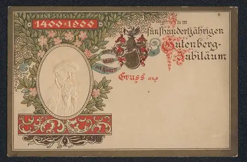 Lithographie Präge-Portrait Johannes Gutenberg, Wappen, Florale Ornamente, Festpostkarte Jubiläum 1900