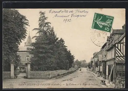 AK Saint-Julien-le-Faucon, Le Chateau et la Route de la Gare