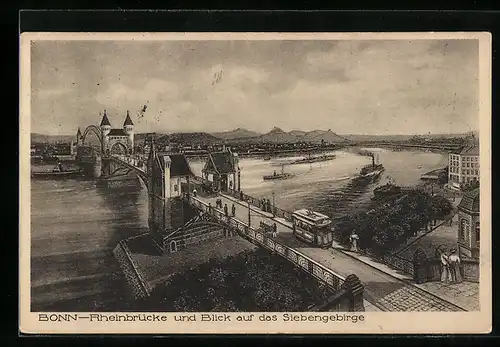 AK Bonn, Rheinbrücke und Blick auf das Siebengebirge, Strassenbahn