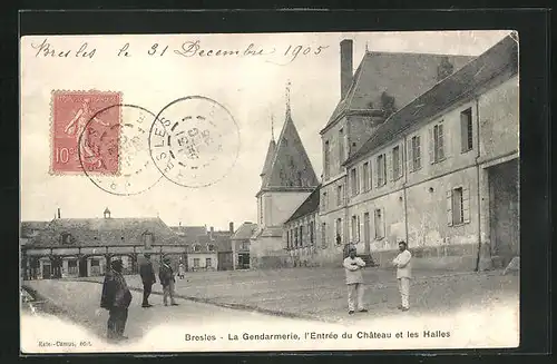 AK Bresles, la Gendarmerie, l'Entrée du Chateau et les Halles