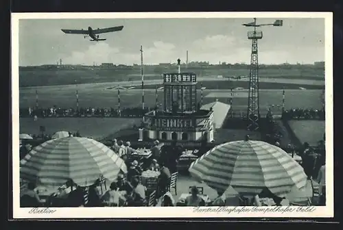 AK Berlin, Zentralflughafen Tempelhofer Feld vom Restaurant gesehen