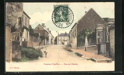 AK Fresnes-l`Eguillon, Rue de l`Eglise