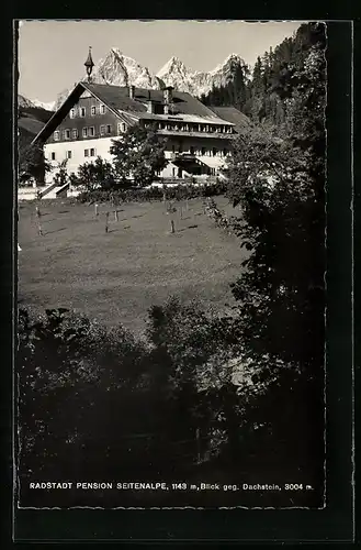 AK Radstadt, Pension Seitenalpe geg. Dachstein