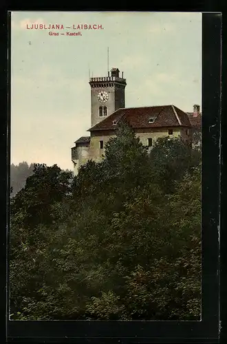 AK Ljubljana / Laibach, Grad, Kastell