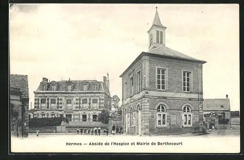 AK Hermes, Abside de l`Hospice et Mairie de Berthecourt