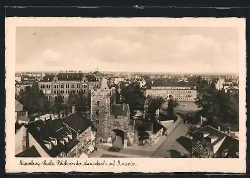 AK Naumburg / Saale, Blick von der Marienkirche auf Marientor