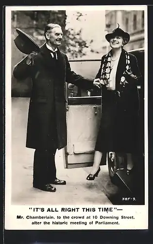 AK Mr. Chamberlain, to the crowd at 10 Downing Street, after the historic meetng of Parliament