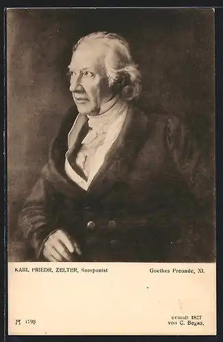 Künstler-AK Komponist Karl Friedr. Zelter, Freund v. Goethe