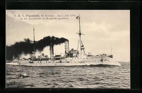 AK S. M. S. Kl. Kreuzer Frauenlob, gesunken in der Skagerrakschlacht am 1. Juni 1916