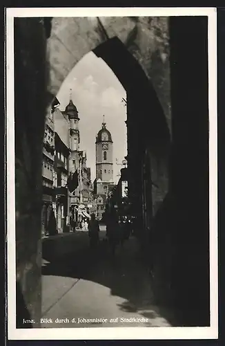 AK Jena, Blick duch das Johannistor auf die Stadtkirche