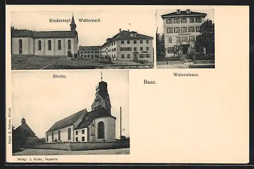 AK Baar, Kinderasyl Walterswil, Waisenhaus und Kirche