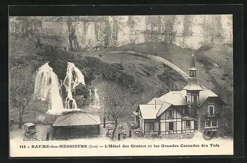 AK Baume-les-Messieurs, l'Hotel des Grottes et les Grandes Cascades des Tufs