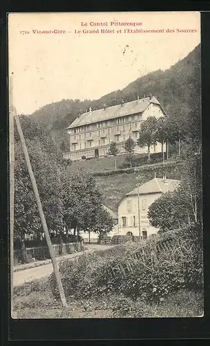 AK Vic-sur-Cère, Le Grand Hotel et l`Etablissement des Sources