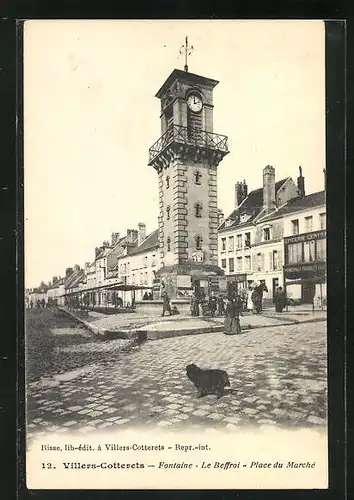 AK Villers-Cotterets, Fontainer, Le Beffroi, Placer du Marché