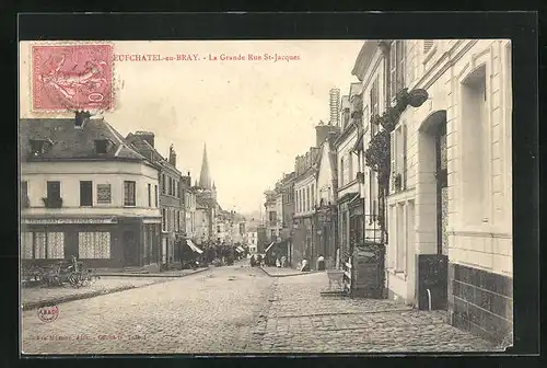 AK Neufchatel-en-Bray, La Grande Rue St-Jacques