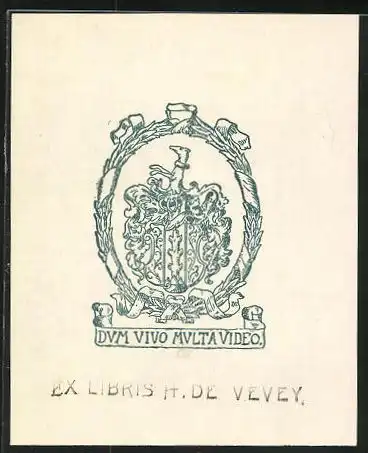 Exlibris von Vevey für H. de Vevey, Wappen, Dum Vivo Multa Video