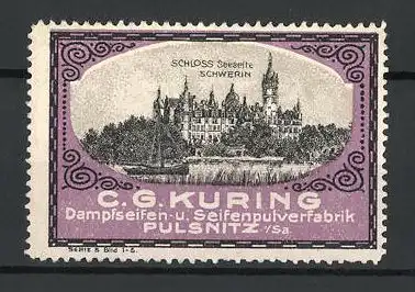 Reklamemarke Schwerin, Schloss, Seifenpulverfabrik C. G. Kuring, Pulsnitz