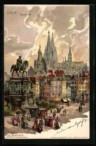 Künstler-AK C. Pfaff: Köln, Denkmal am Neumarkt