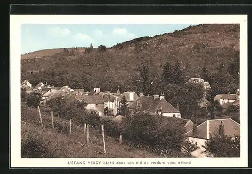 AK L`Étang-Vergy, blotti dans son nid de verdure vous attend