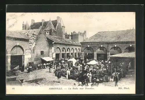 AK Abbeville, La Halle aux Denrées