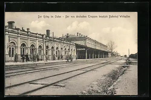 AK Wirballen, Von deutschen Truppen besetzter Bahnhof