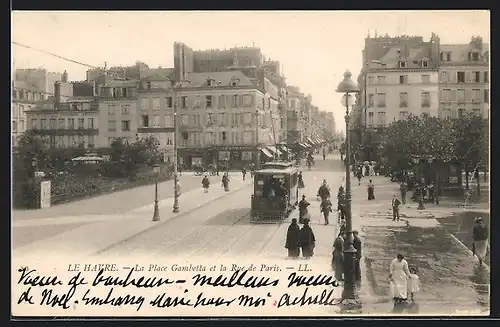 AK Le Havre, La Place Gambetta et Rue de Paris, Strassenbahn