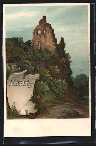 Künstler-AK Theodor Guggenberger: Limburg a. Rhein, Die Habsburgische Ruine, Geburtsstätte Kaiser Rudolph I. 1218