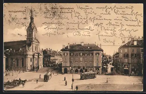 AK Bern, Bahnhofplatz mit Hieliggeistkirche und Strassenbahn