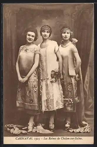 AK Chalon sur Saone, Fetes du Carnaval 1925, Les Reines, Fasching