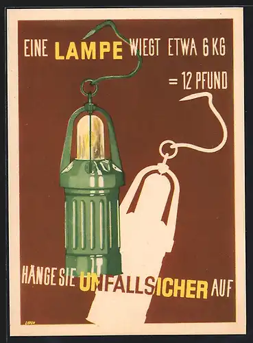 AK Aufruf zum Unfallschutz Hänge Lampen Unfallsicher auf!