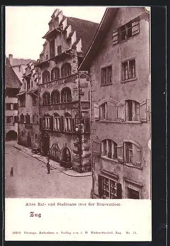 AK Zug, Altes Rat- und Stadthaus vor der Renovation